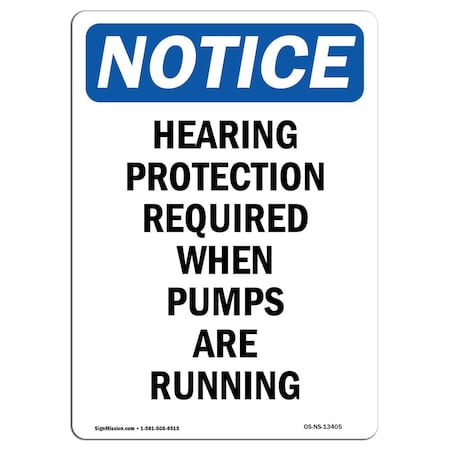 Signmission OSHA Notice Sign, Hearing Protection Required When, 7in X 5in Decal, 5" W, 7" H, Portrait OS-NS-D-57-V-13405